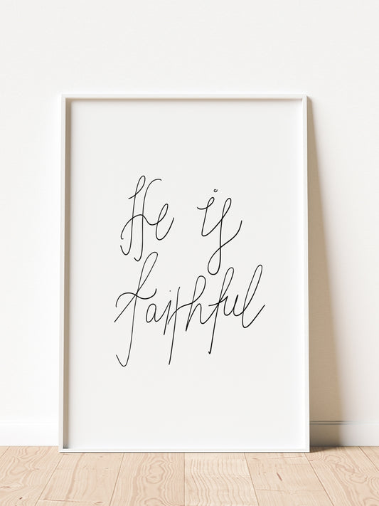 He is Faithful | Framed
