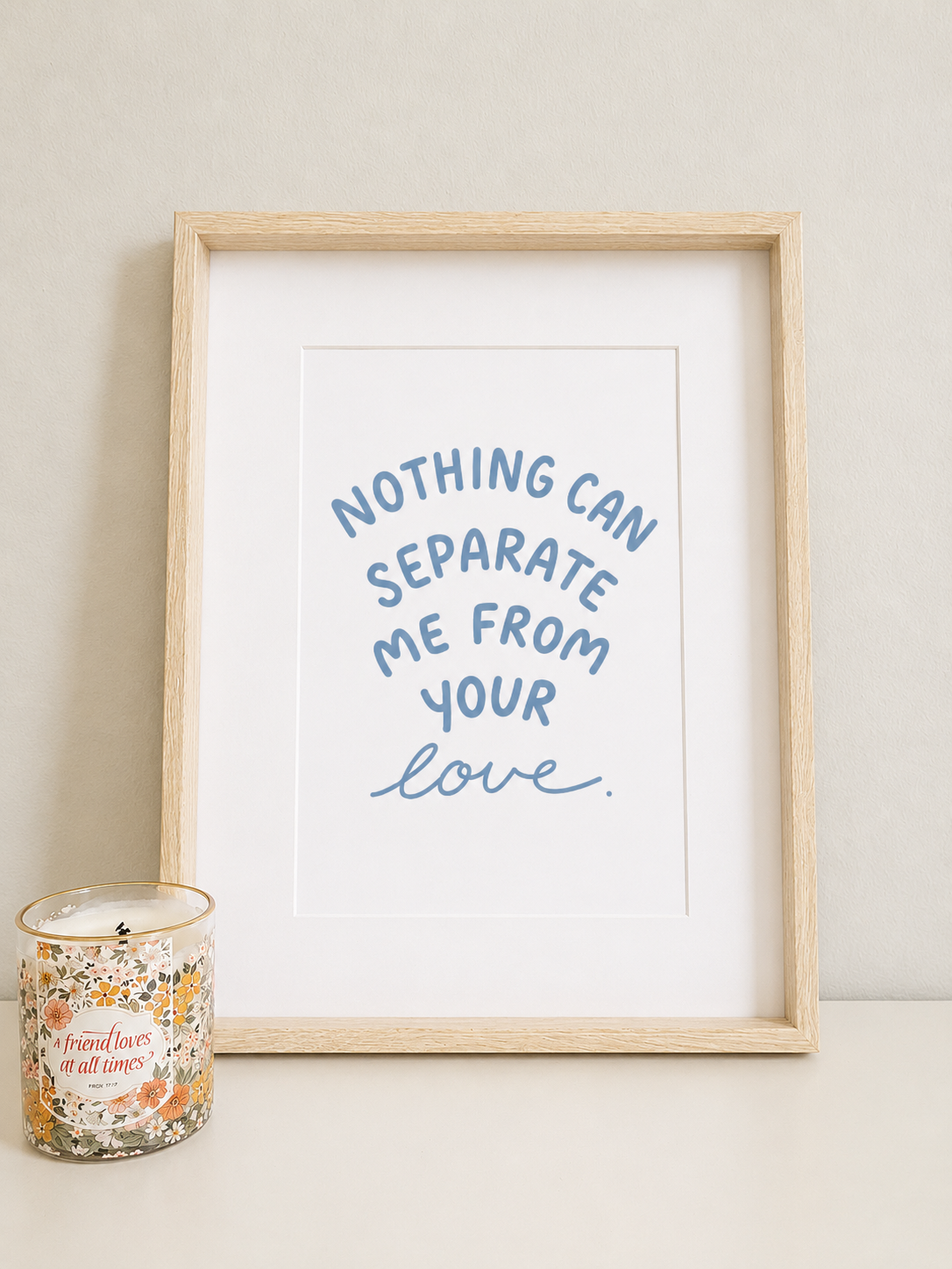 Nothing Can Separate Me | Framed